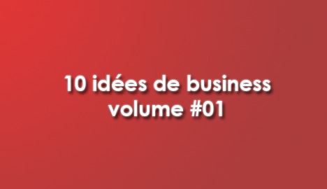 10-idees-de-business-volume-01